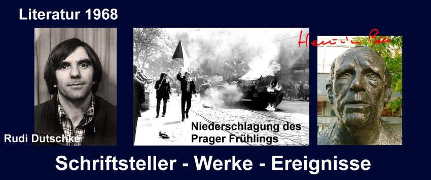 Literaturgeschichte, Rudi Dutschke, Prager Frühling, Heinrich Böll, Schriftsteller, Werke, Ereignisse, read MaryRead, Literaturmagazin online